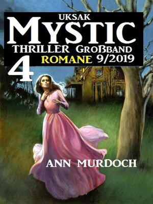 cover image of Uksak Mystic Thriller Großband 9/2019--4 Romane